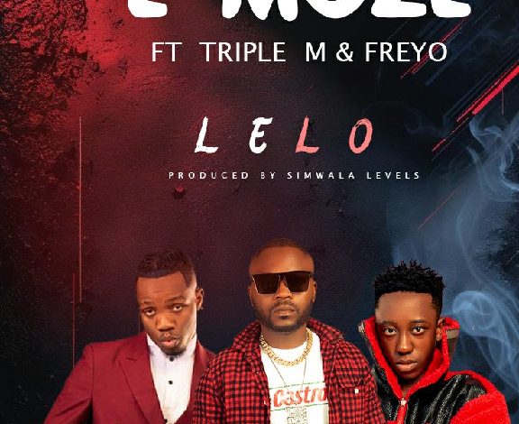 E Moze Ft Triple M Freyo Lelo 1
