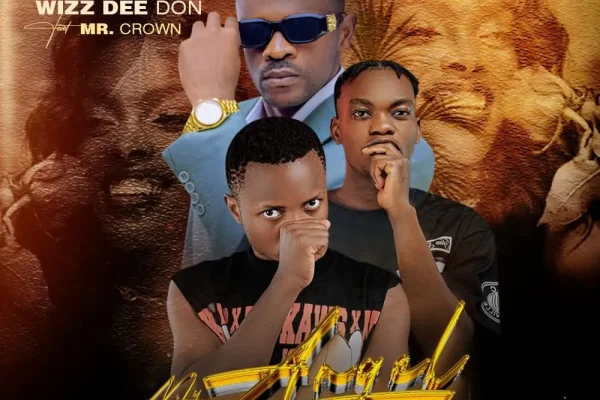Wizz Dee Don My Angel Ft. Mr Crown Ozone Africa