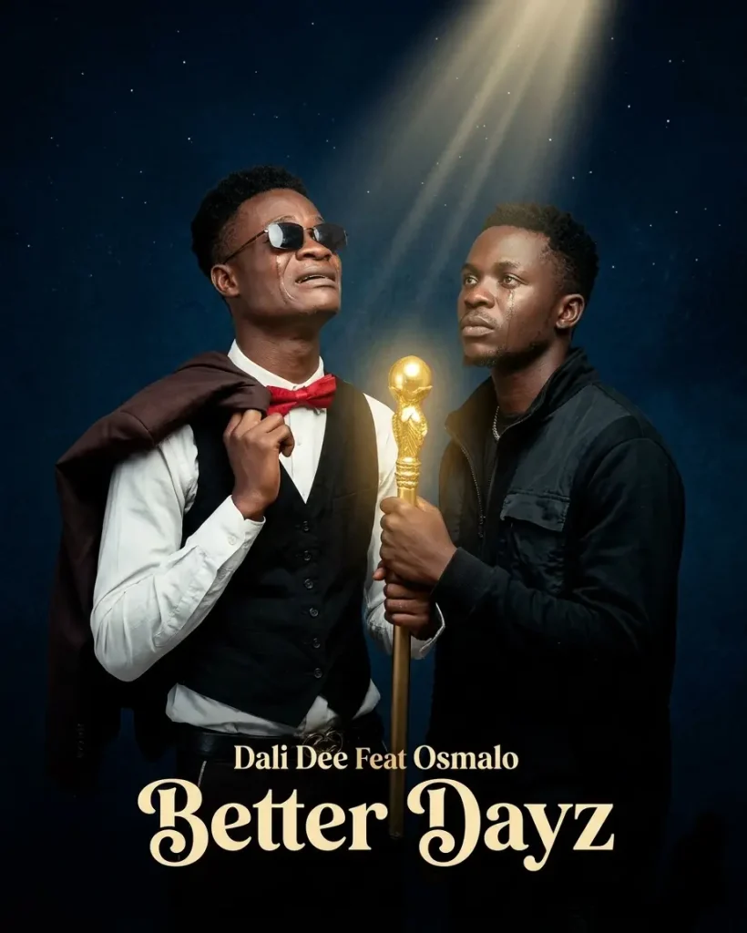 Dali Dee Ft. Osmalo – Better Dayz Mp3 Download MP3 Download