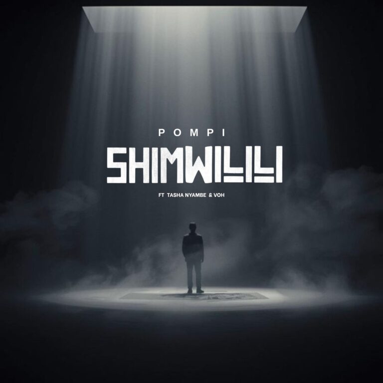 Pompi - Shimwilili Ft. Tasha Nyambe & VOH