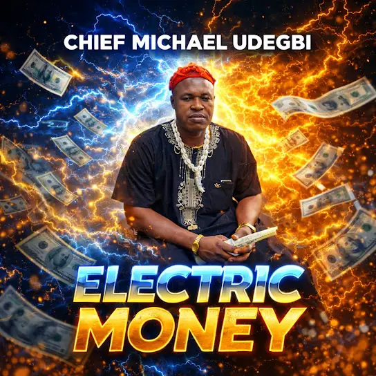 Chief Michael Udegbi Electric Money 2