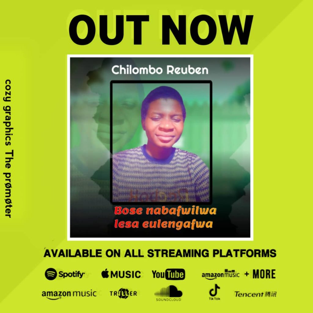 Chilombo Reuben - Bose Nabafilya Lesa Eulengafya