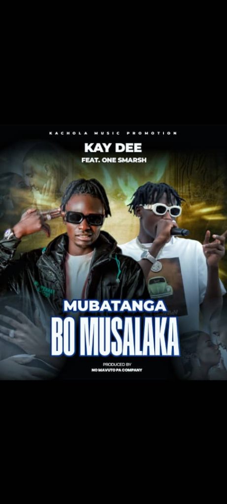 Kay One - Mubatanga Bo Musalaka Ft. One Smarsh
