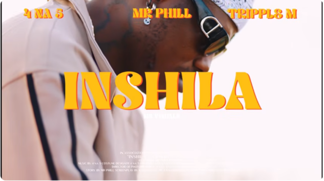4 Na 5 - Inshila Ft. Mr Phill & Triple M