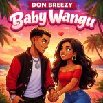 Don Breezy – Baby Wangu