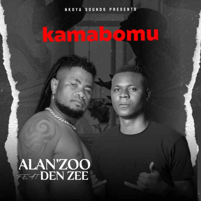Alan `Zoo - Kamabomu Ft. Den Zee