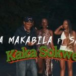 Dulla Makabila – Kaka Sokwe Ft. Savara