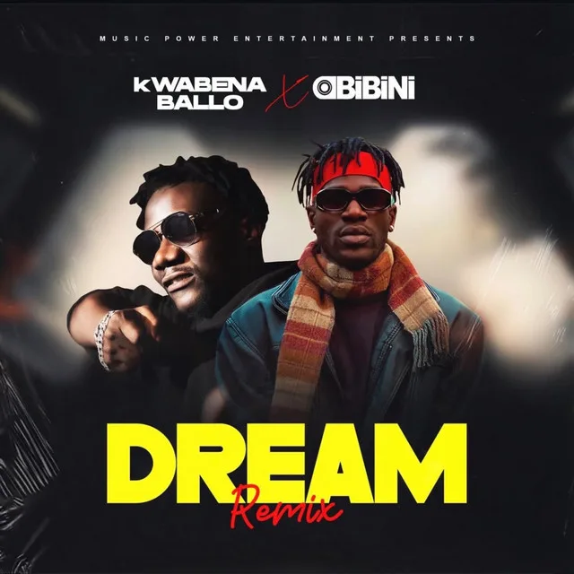 Kwabena Ballo - Dream (Remix) Ft. Obibini