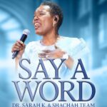 Dr. Sarah K – Say A word Ft. Shachah Team