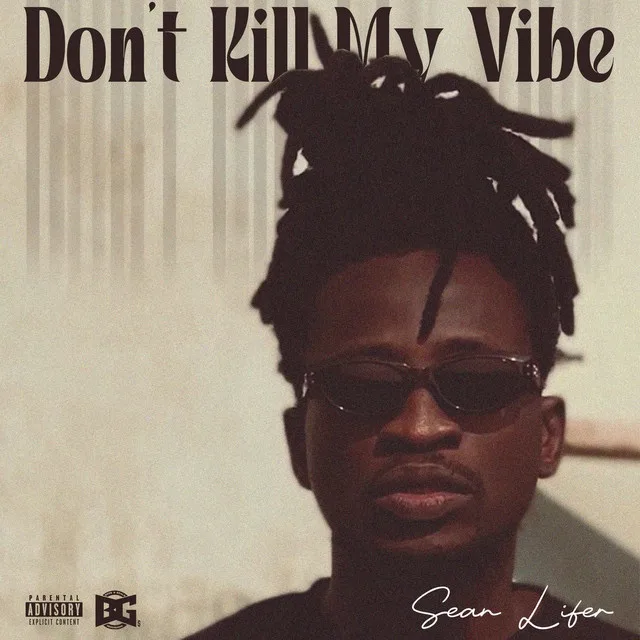 Sean Lifer – Don’t Kill My Vibe