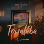 Tracy Melon – Tonalaba Ft. Mojo