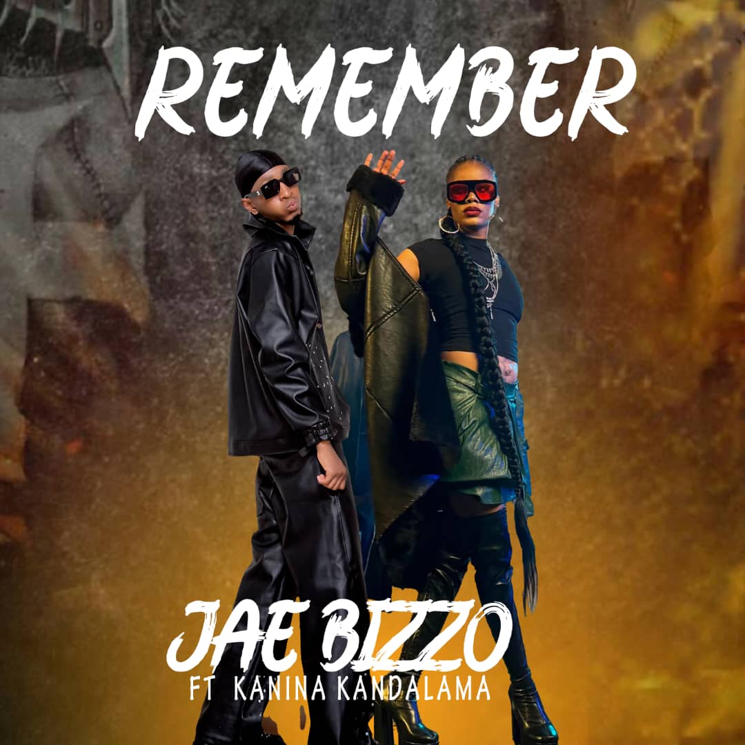 Jae Bizzo – Remember Ft. Kanina Kandalama