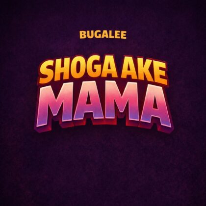 Bugalee - Shoga Ake Mama
