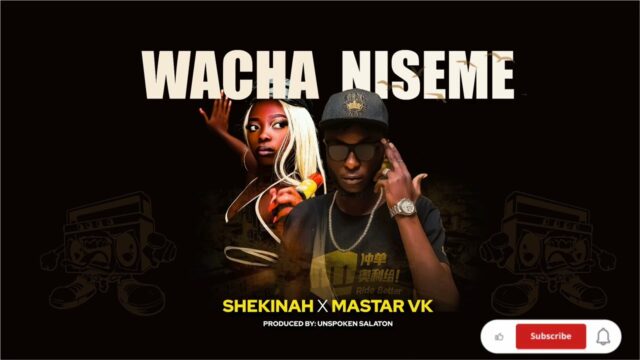 Shekina Karen – Wacha Niseme Ft. Mastar VK