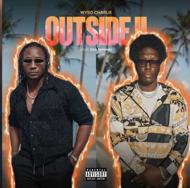 Ziza Bafana - Outside II Ft. Wyso Charlie