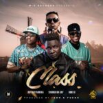 Boy Kay – Class Ft. Chanda Na Kay & Umu Ju
