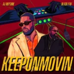 DJ Neptune – Keeponmovin Ft. Black Fab