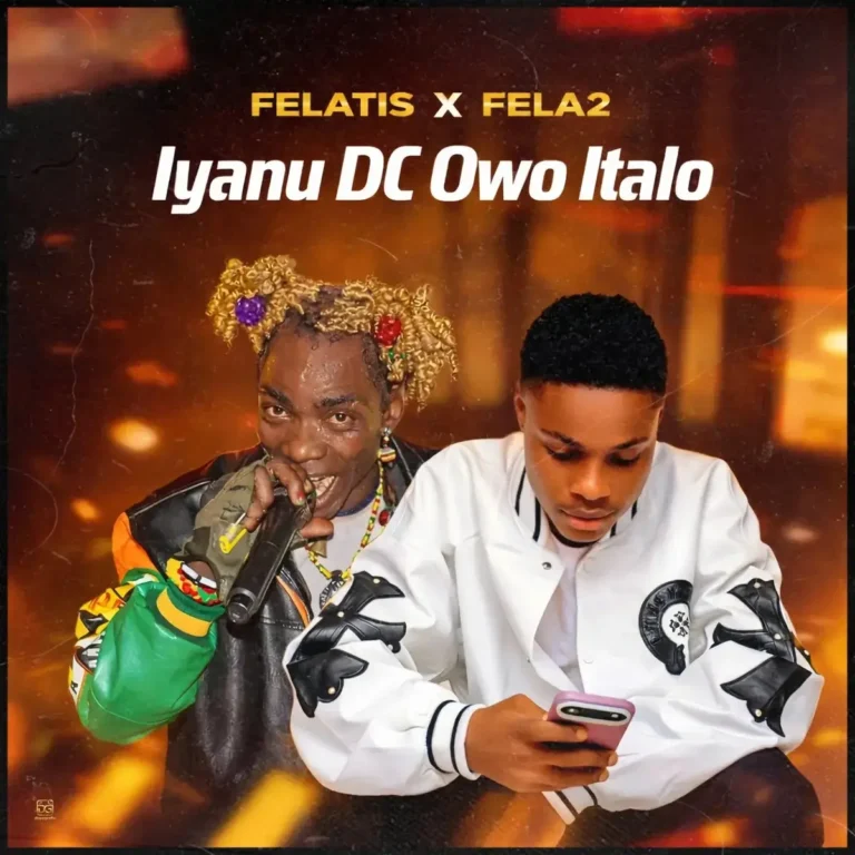 Felatis Iyanu Dc Owo Italo Feat Fela 2 768x768 1