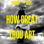 Vanessa Mdee – How Great Thou Art