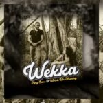 Winnie Wa Mummy – Wekka Ft. King Saha