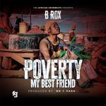 B Rox – Poverty